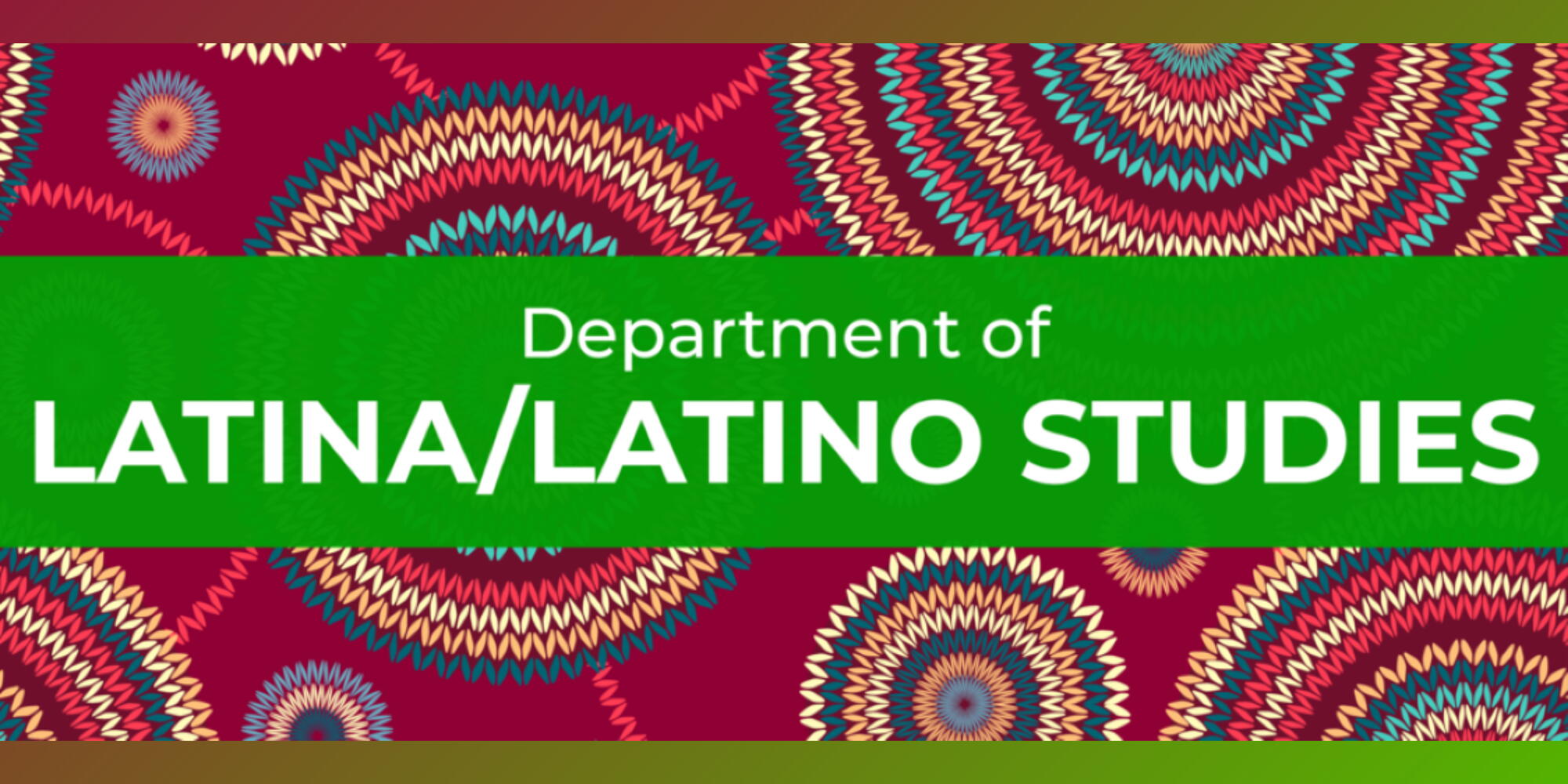 Department of Latina/Latino Studies Banner